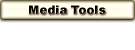 Media Tools